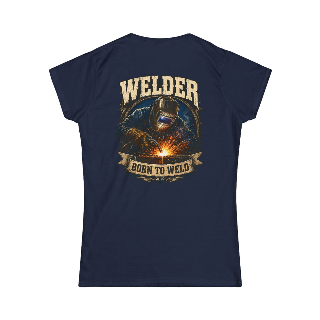Welder "Born to Weld" Women's Tee — Welding Pride Graphic Shirt