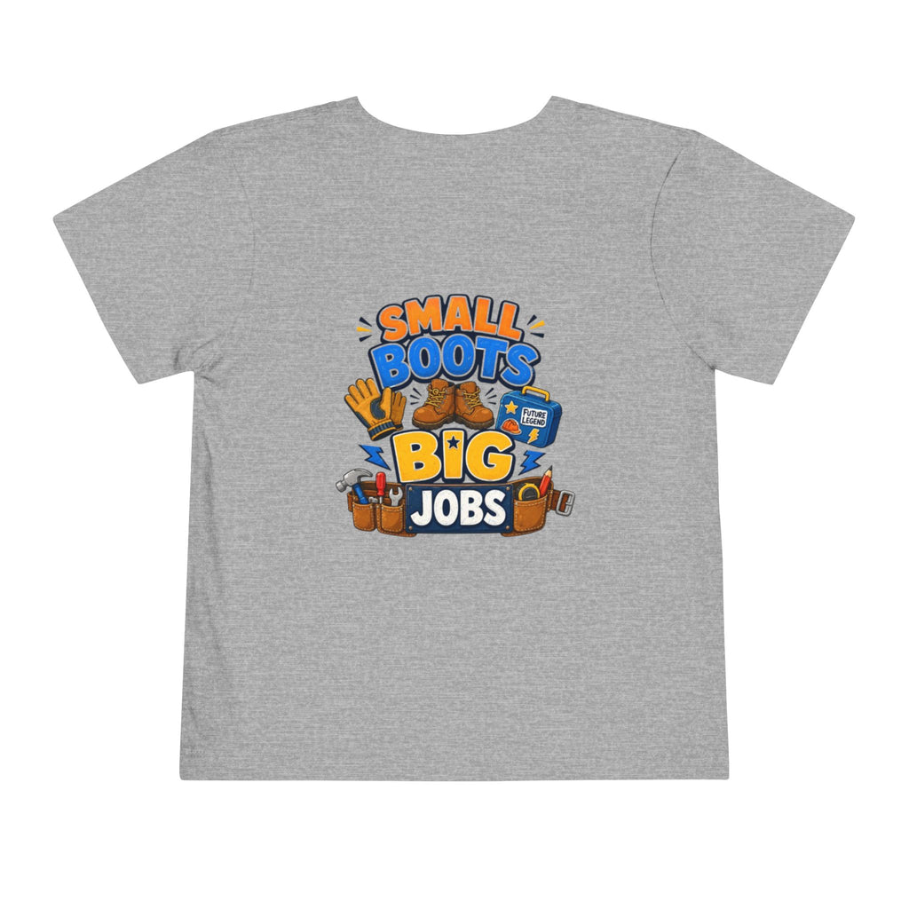 Toddler Tee — "Small Boots Big Jobs" Construction Graphic Shirt
