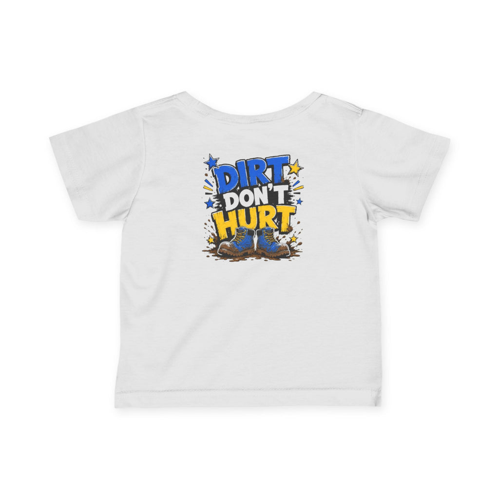 Infant Tee — “Dirt Don’t Hurt” Cute Outdoor Baby Shirt