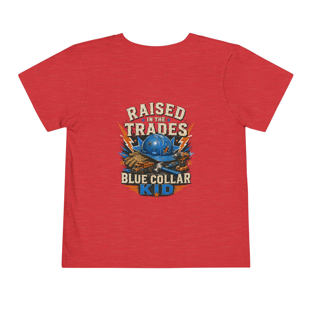 Toddler Tee — "Raised in the Trades" Blue Collar Kid Shirt