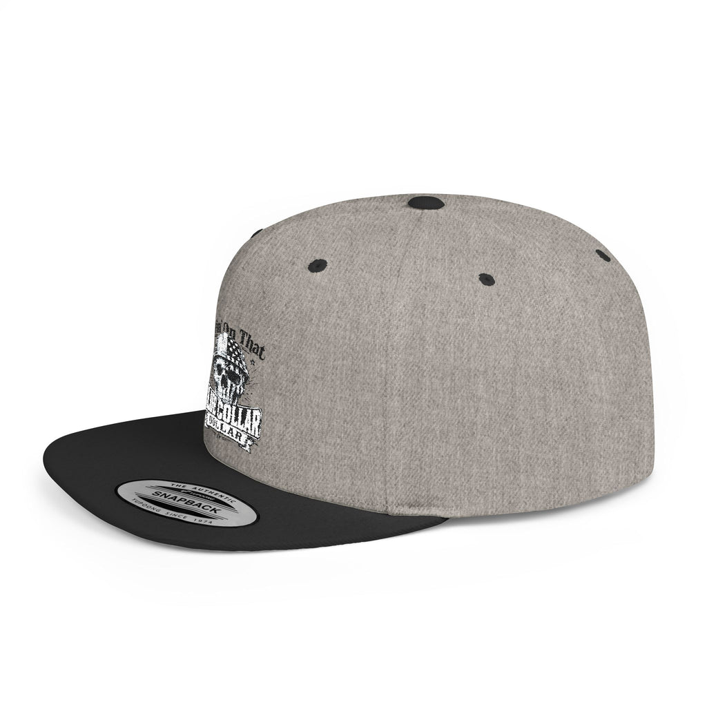 Flat Bill Embroidered "livin on that"
