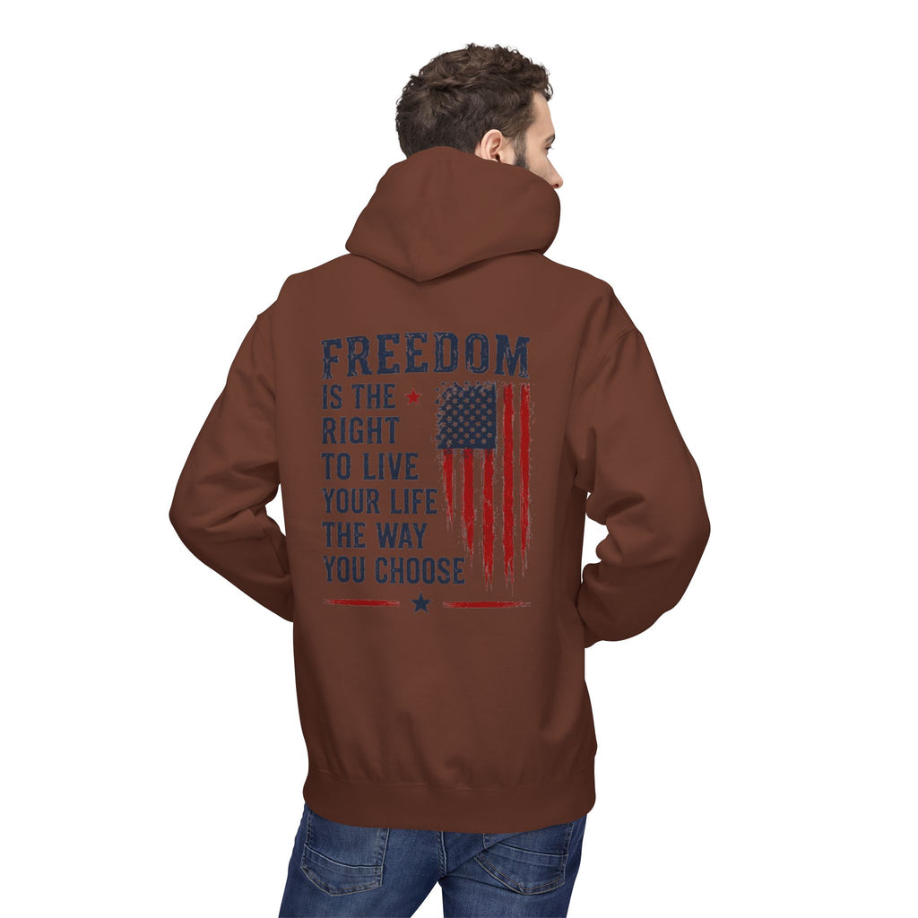 Freedom Flag Hoodie — "Freedom is the right to live your life the way you choose" Patriotic Pullover