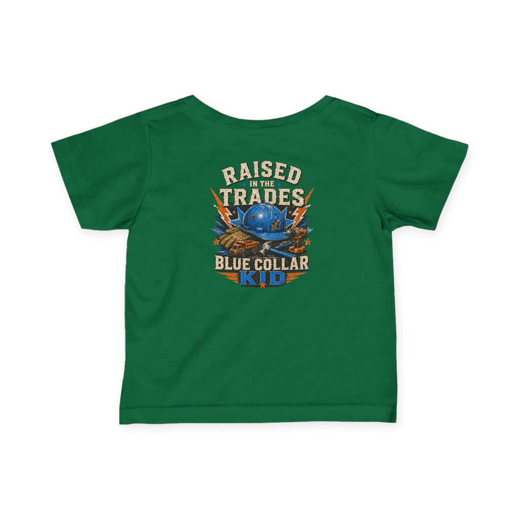 Infant Tee — "Raised in the Trades" Blue Collar Kid Baby Shirt