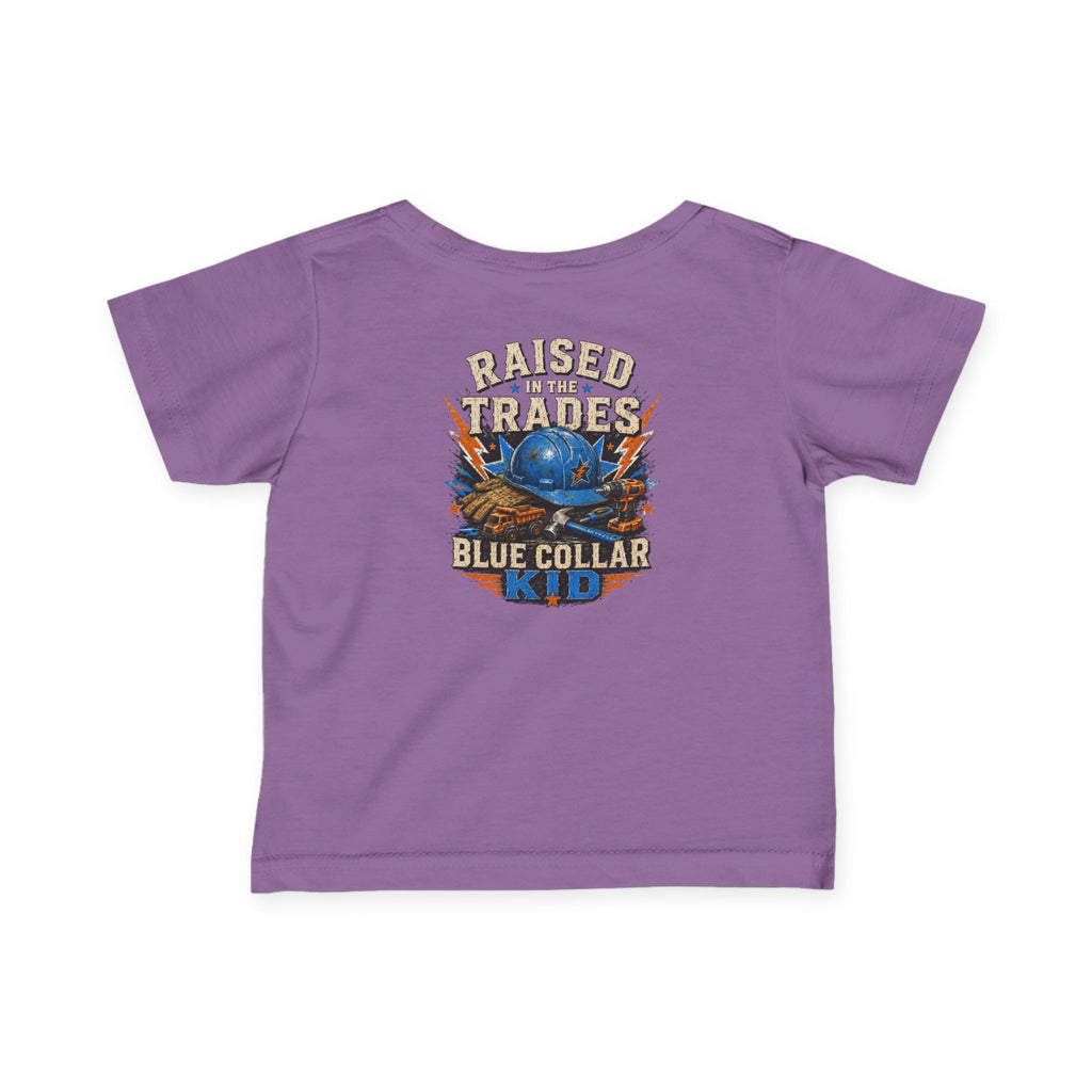 Infant Tee — "Raised in the Trades" Blue Collar Kid Baby Shirt
