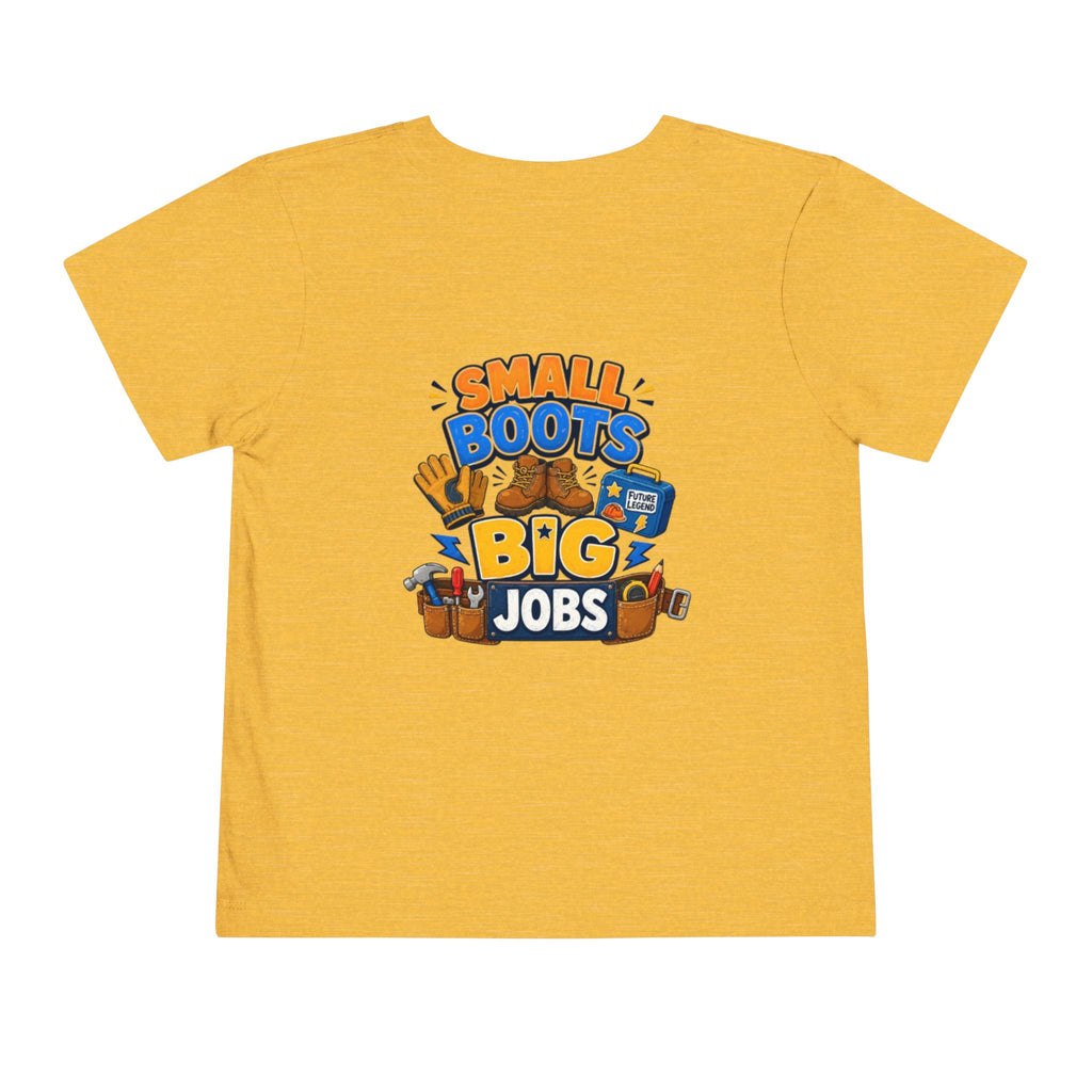 Toddler Tee — "Small Boots Big Jobs" Construction Graphic Shirt