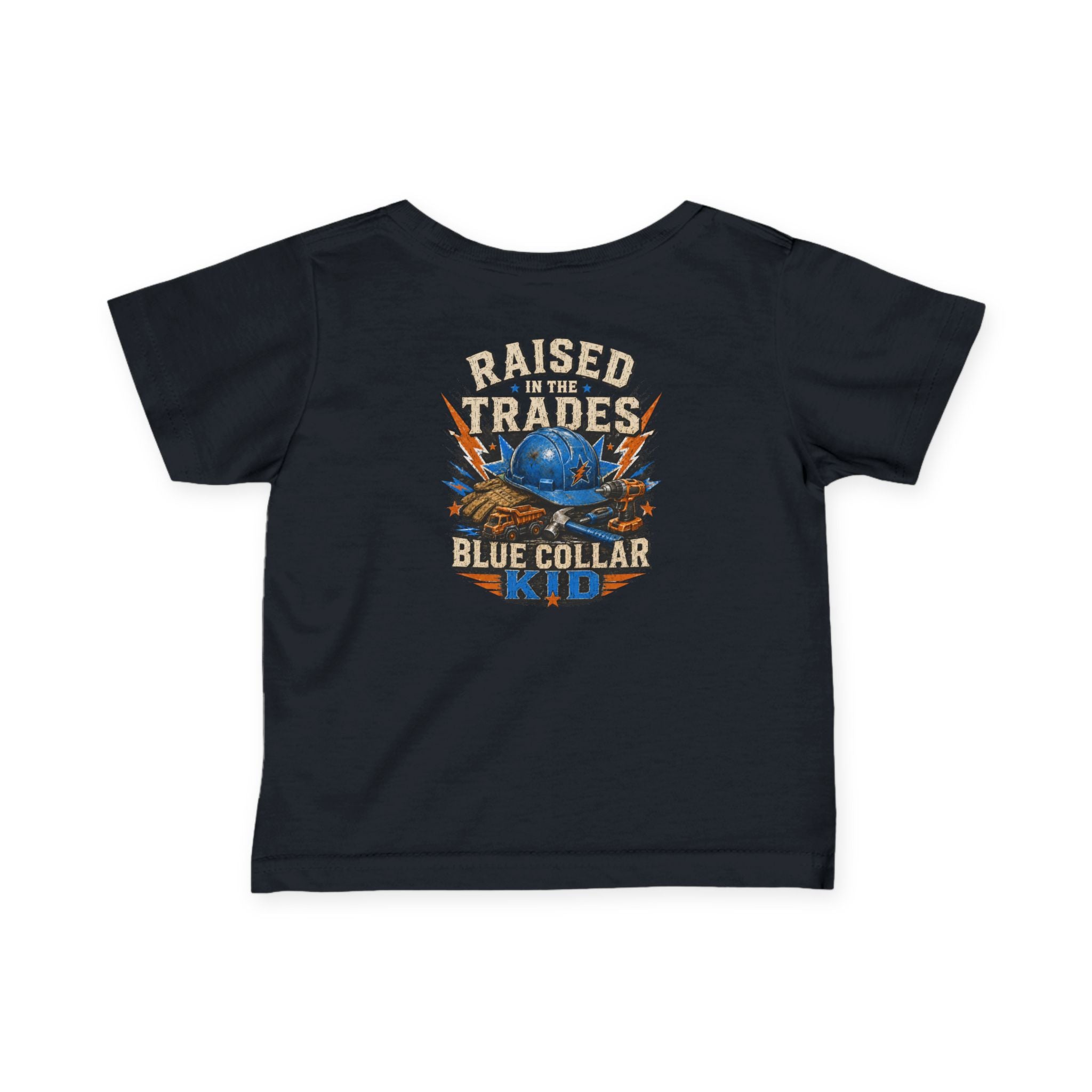 Infant Tee — "Raised in the Trades" Blue Collar Kid Baby Shirt