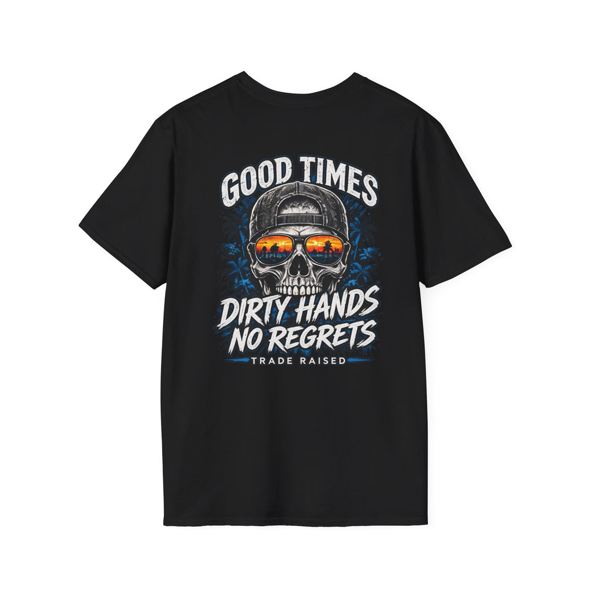 Skull Sunset T-Shirt — "Good Times Dirty Hands No Regrets" Graphic Tee