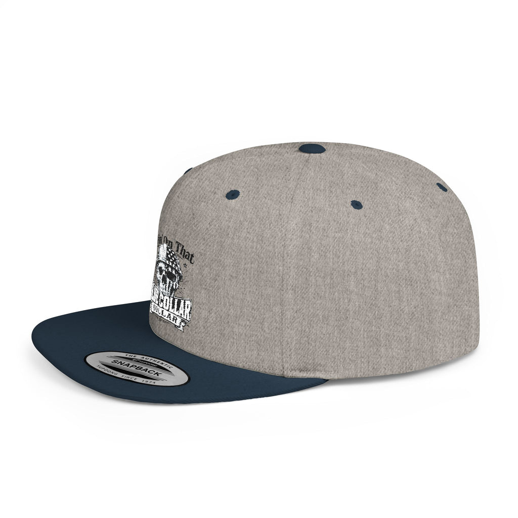 Flat Bill Embroidered "livin on that"