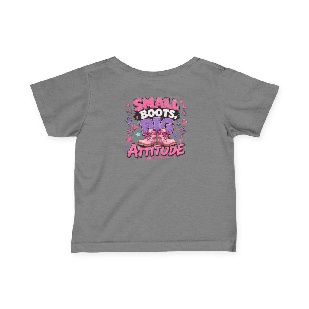 Infant Tee — "Small Boots Big Attitude" Cute Baby Boot Graphic Shirt
