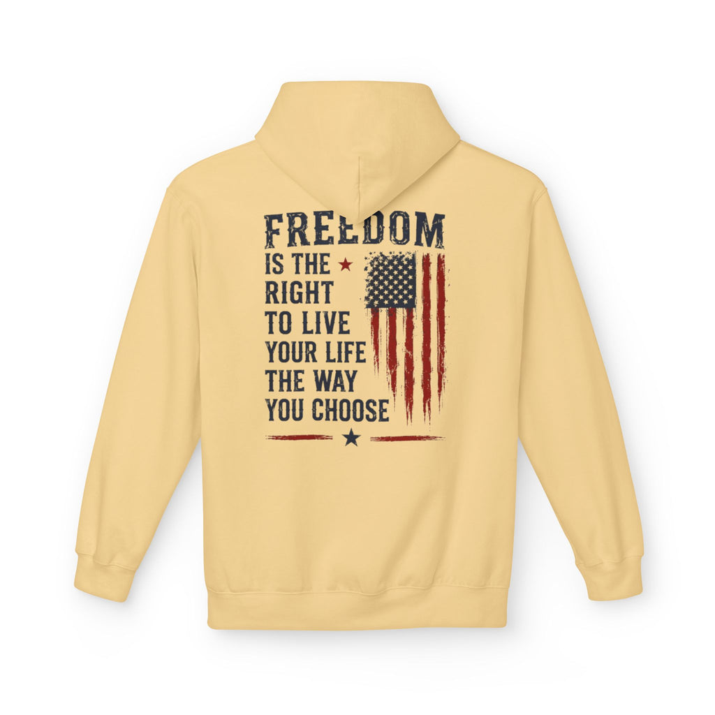 Freedom Flag Hoodie — "Freedom is the right to live your life the way you choose" Patriotic Pullover