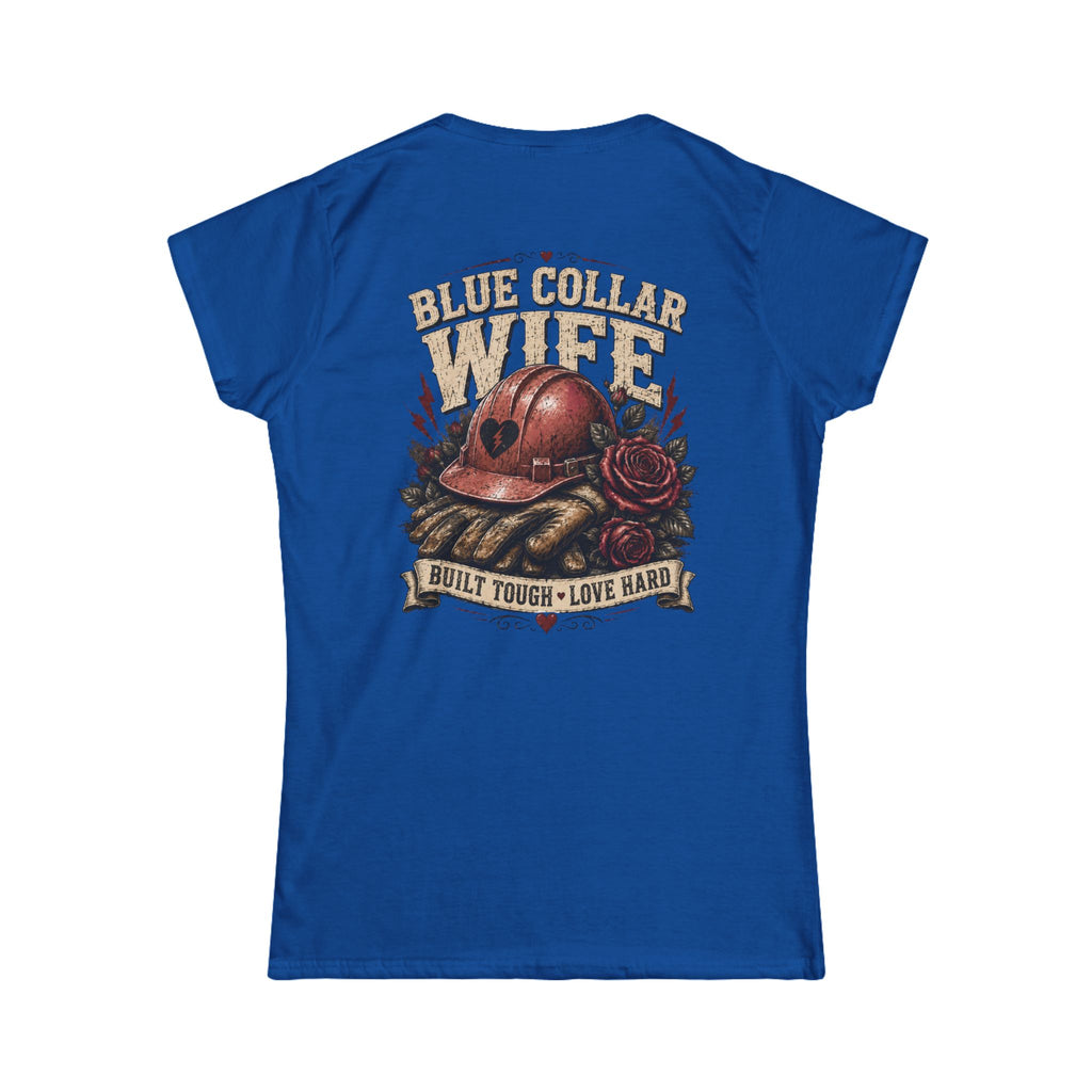 Blue Collar Wife T-Shirt — "Built Tough, Love Hard" Women's Tee