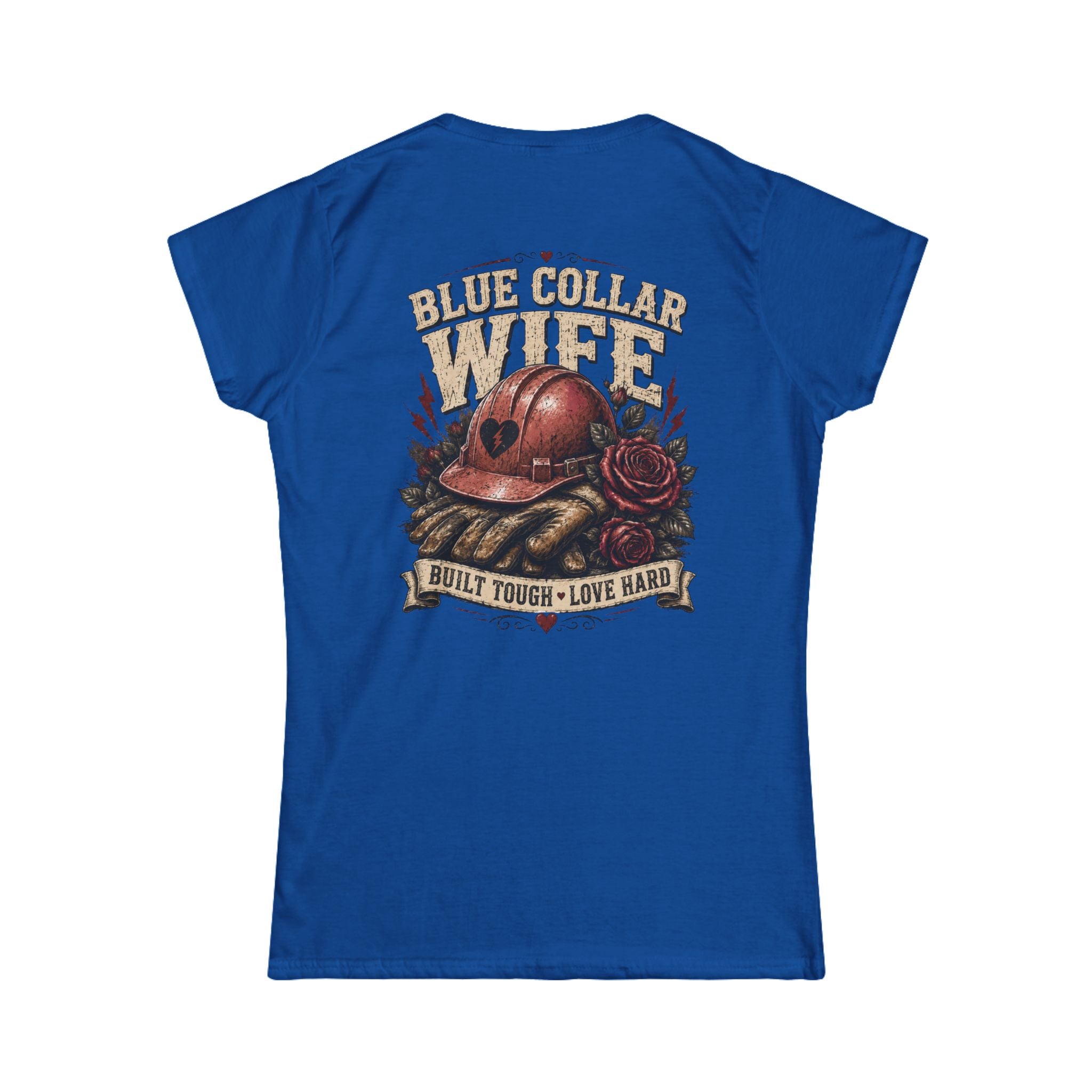 Blue Collar Wife T-Shirt — "Built Tough, Love Hard" Women's Tee