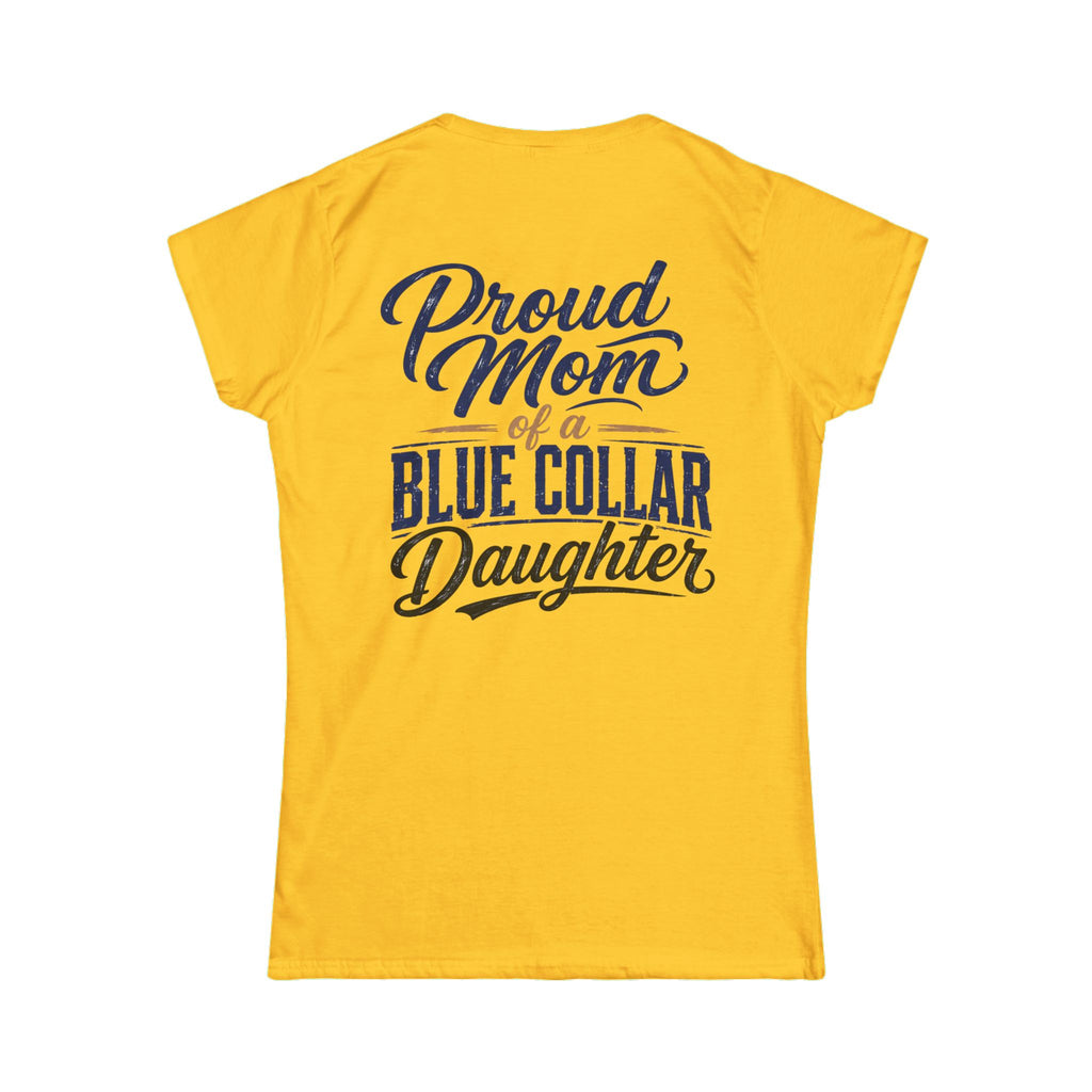 Proud Mom of a Blue Collar Daughter T-Shirt