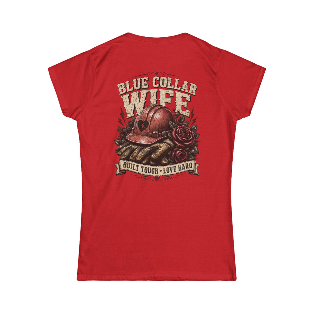 Blue Collar Wife T-Shirt — "Built Tough, Love Hard" Women's Tee