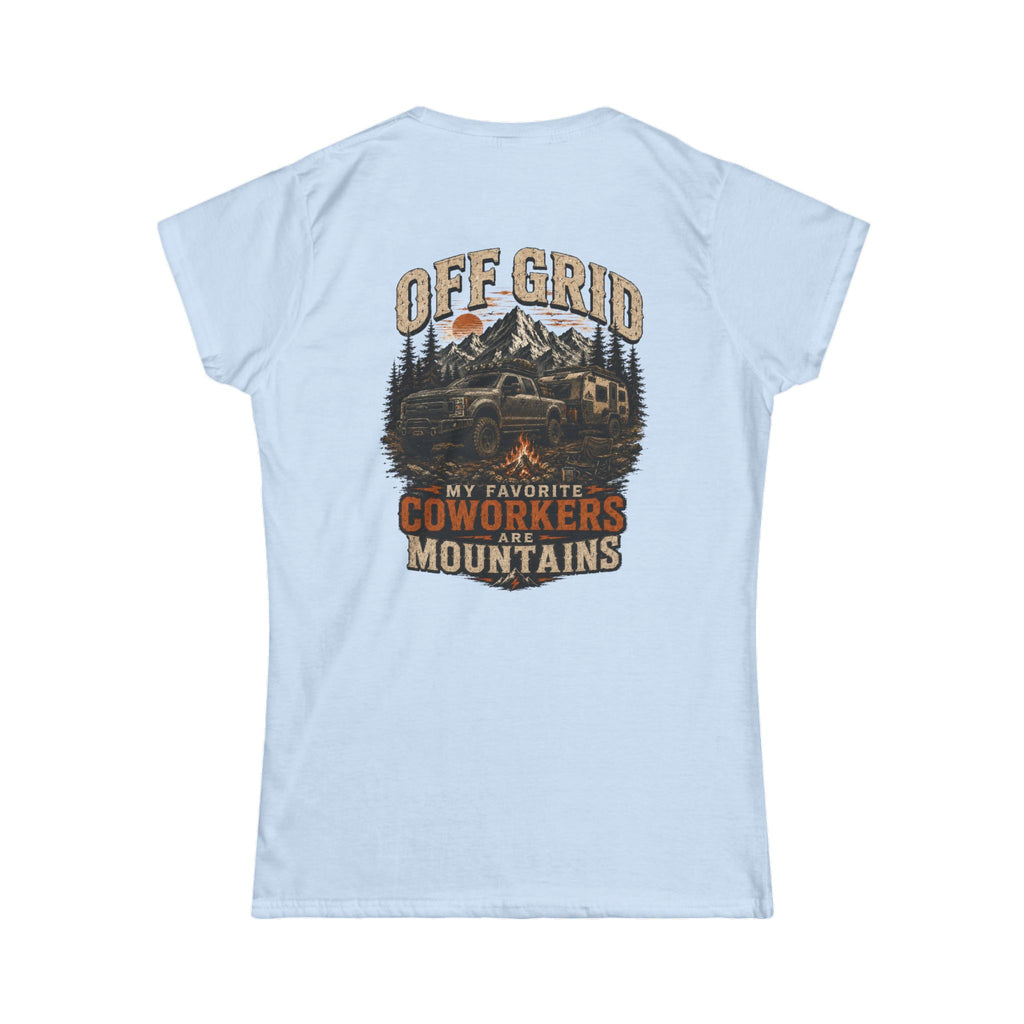 Off Grid Mountains Tee — "My Favorite Coworkers Are The Mountains" Women's T-Shirt
