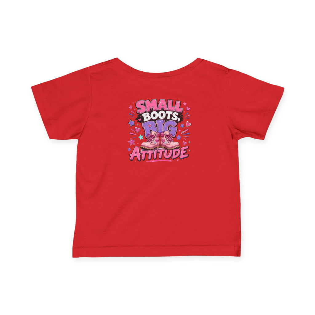 Infant Tee — "Small Boots Big Attitude" Cute Baby Boot Graphic Shirt