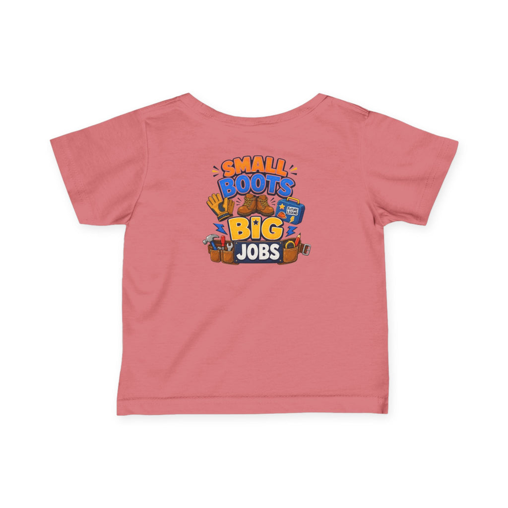 Infant Tee — “Small Boots Big Jobs” Construction Baby Shirt
