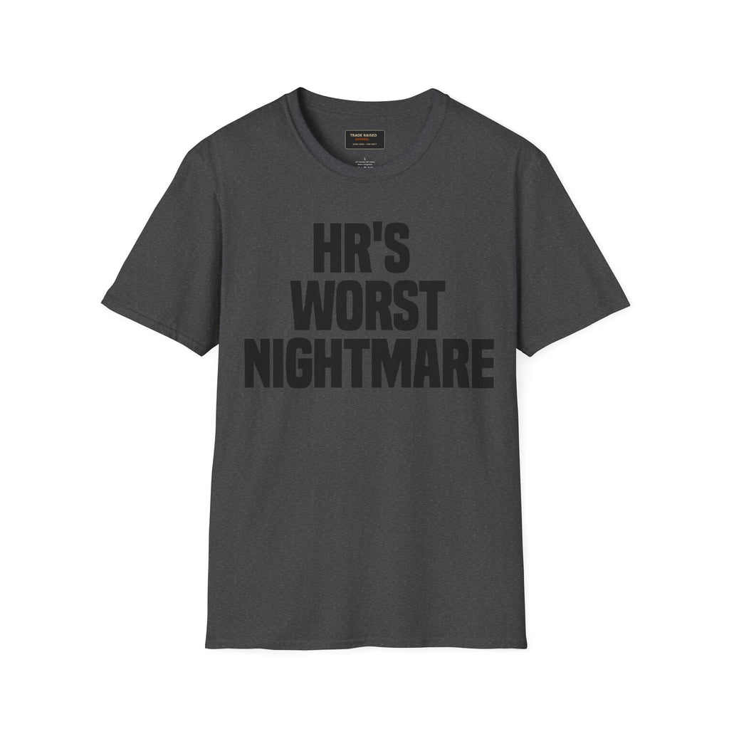 HR's Worst Nightmare T-Shirt – Funny HR Employee Tee