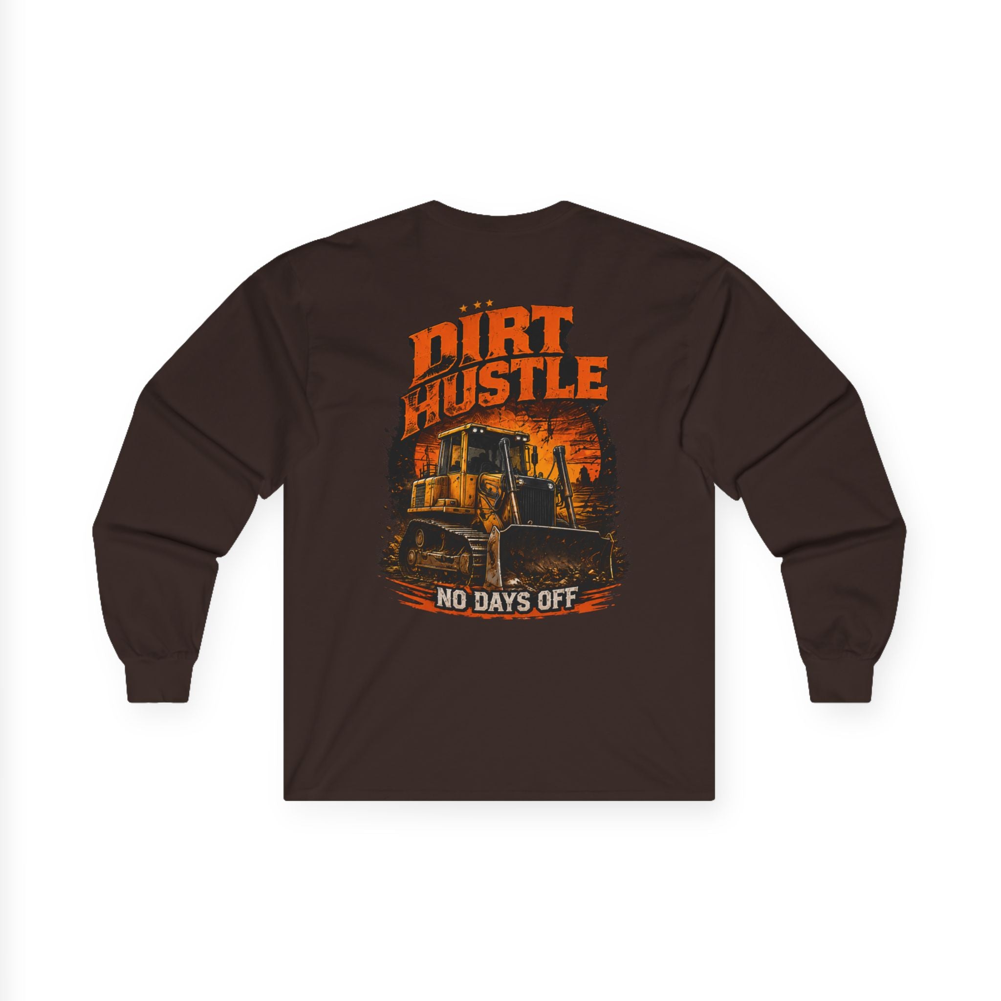 Dirt Hustle Long Sleeve Tee — No Days Off Construction Work Shirt