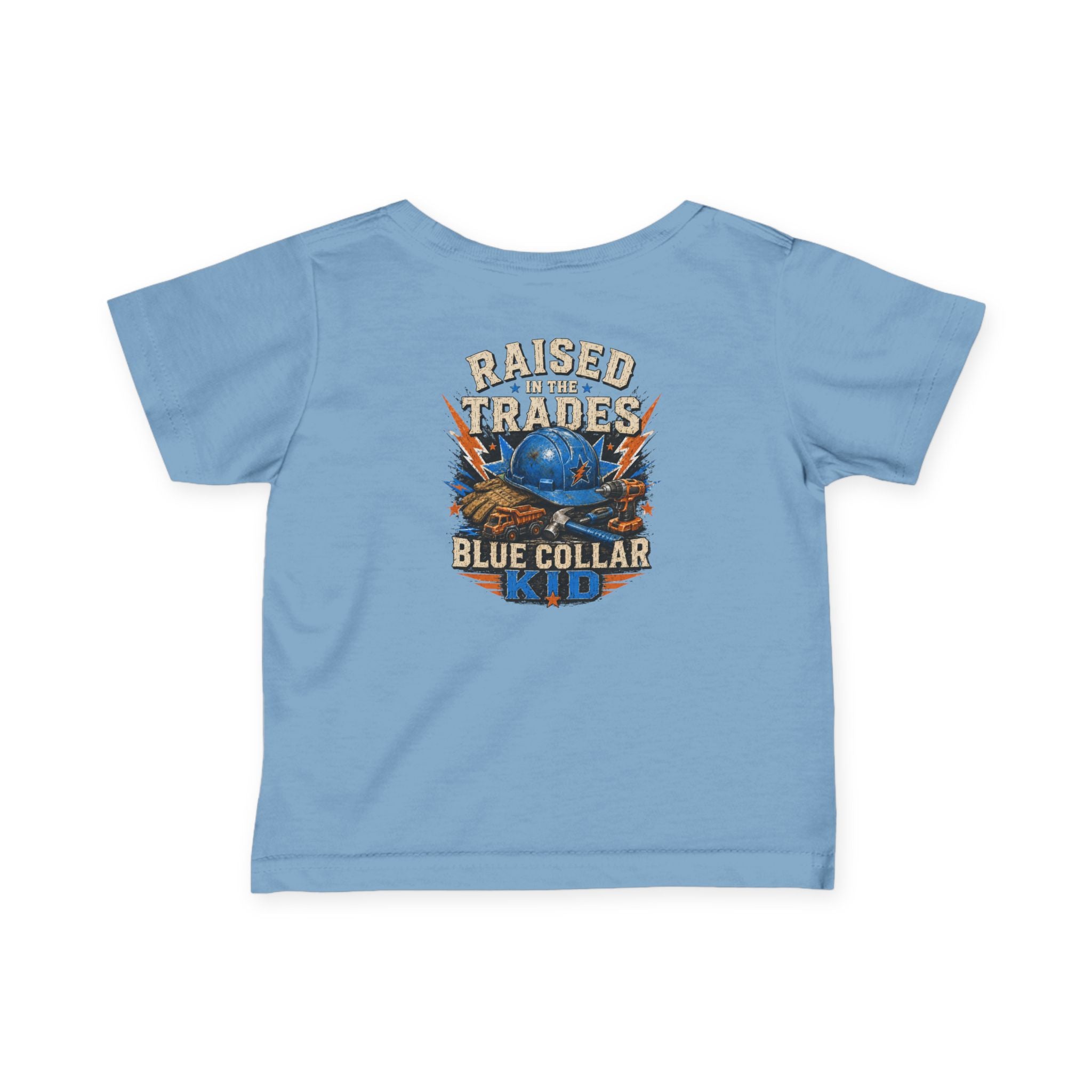 Infant Tee — "Raised in the Trades" Blue Collar Kid Baby Shirt