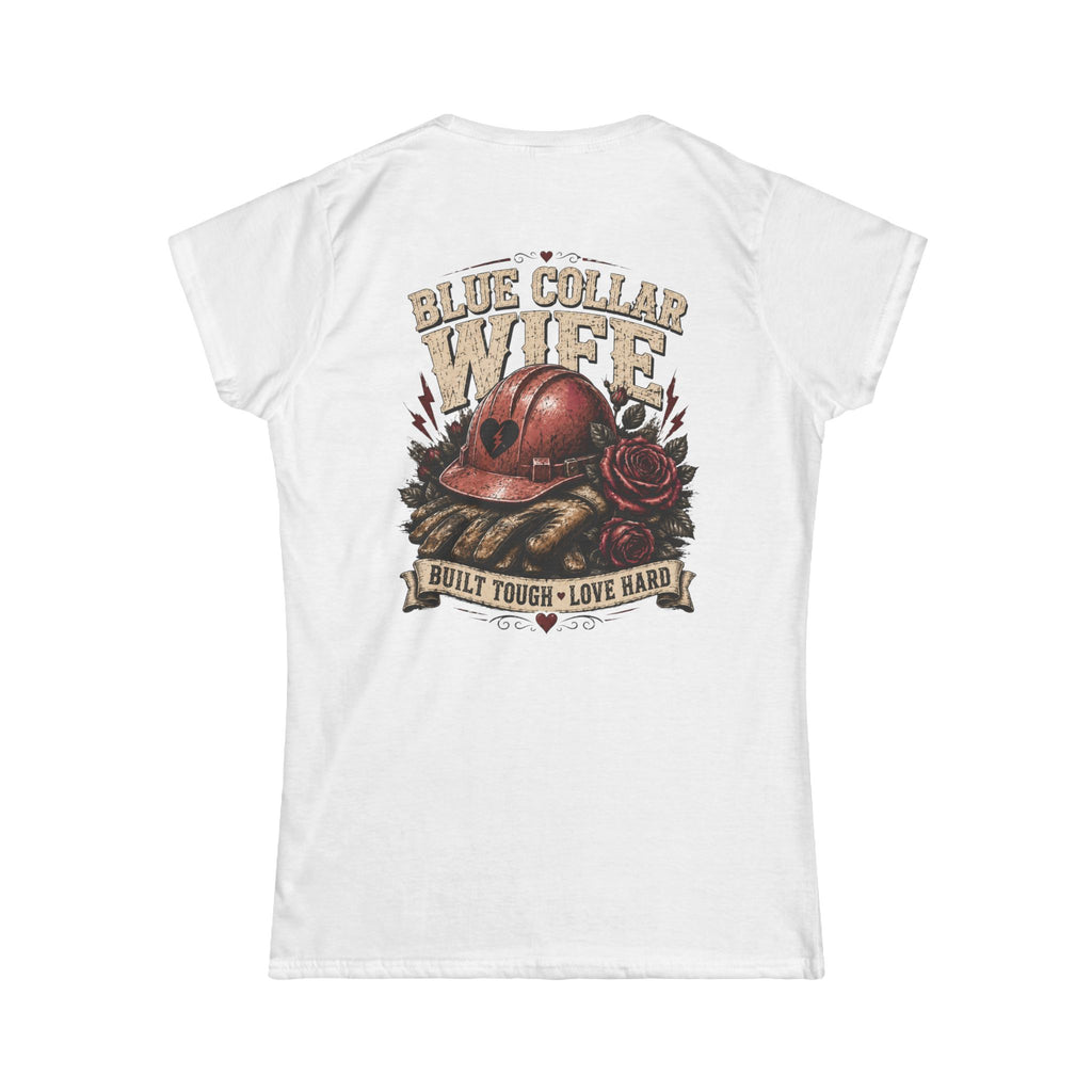 Blue Collar Wife T-Shirt — "Built Tough, Love Hard" Women's Tee