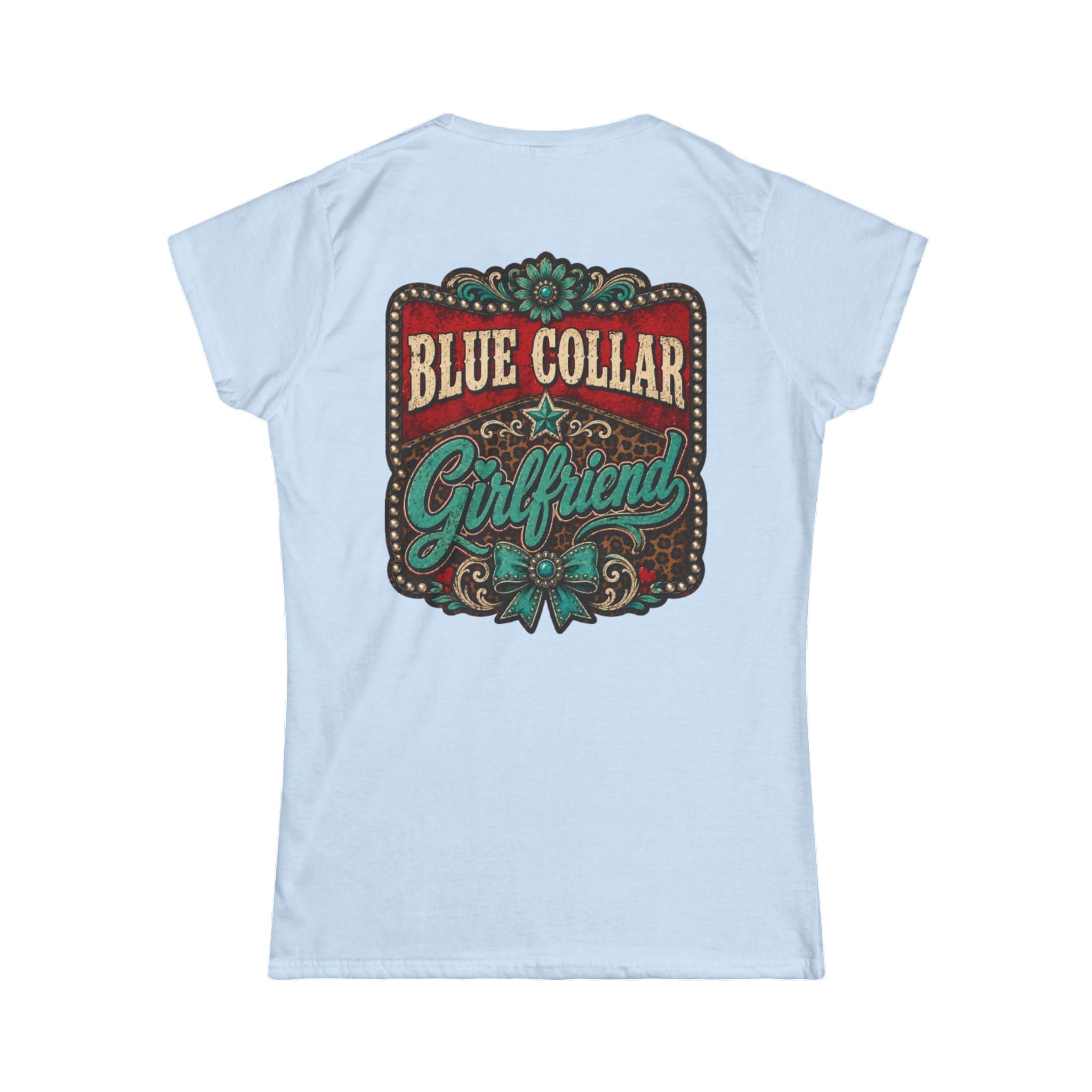 Blue Collar Girlfriend Tee — Rustic Western Women's T‑Shirt