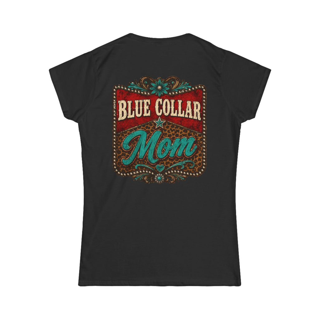 Blue Collar Mom Tee — Rustic Western Women's T‑Shirt ("Blue Collar Mom" Back Design)