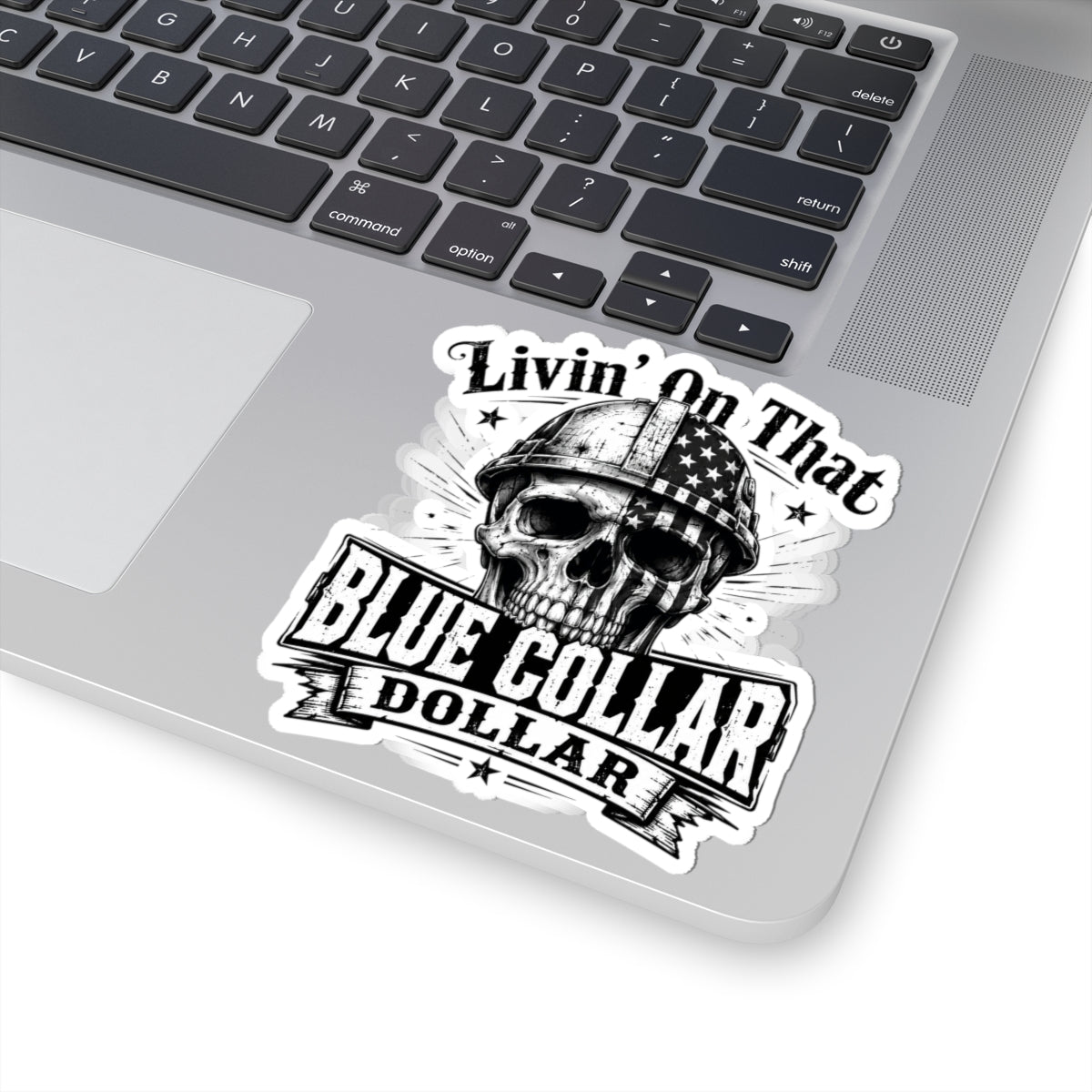 Blue Collar Dollar Skull Sticker — "Livin' On That" Kiss-Cut Vinyl