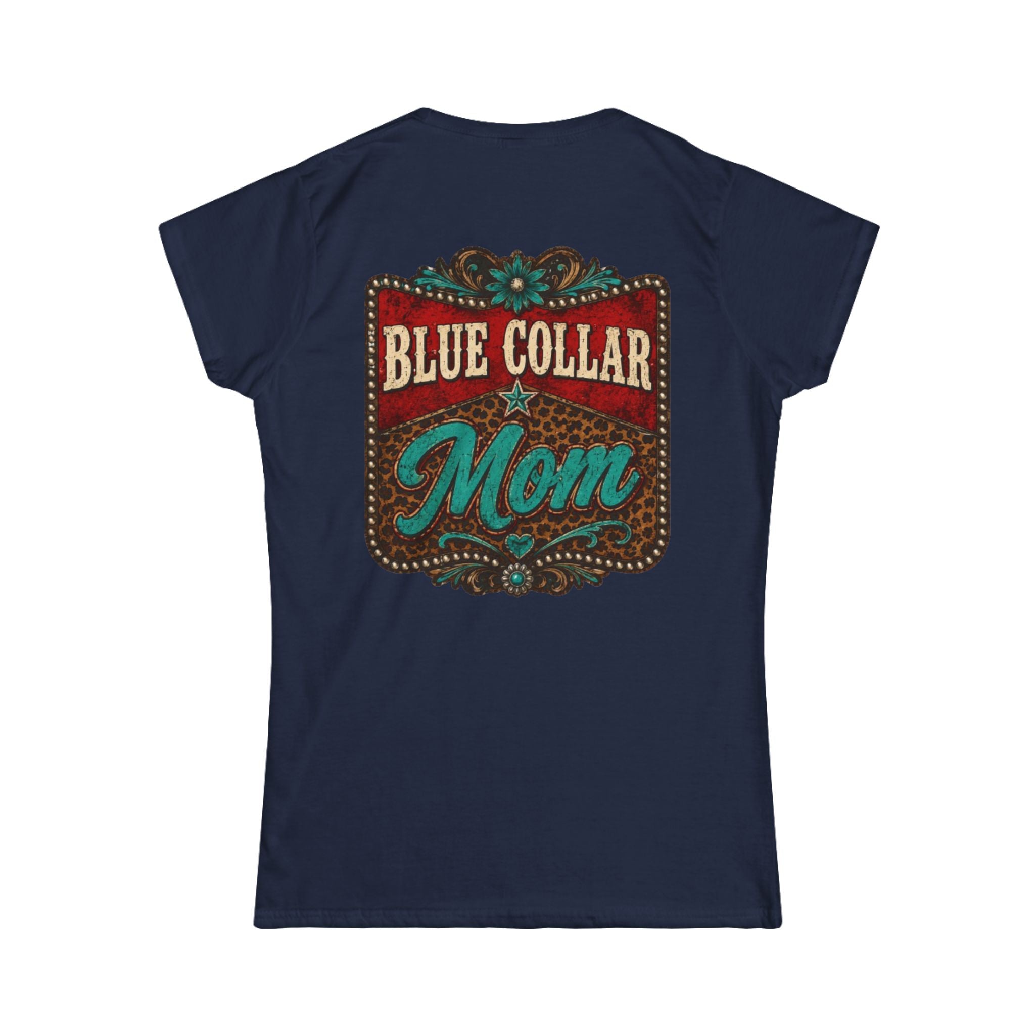 Blue Collar Mom Tee — Rustic Western Women's T‑Shirt ("Blue Collar Mom" Back Design)
