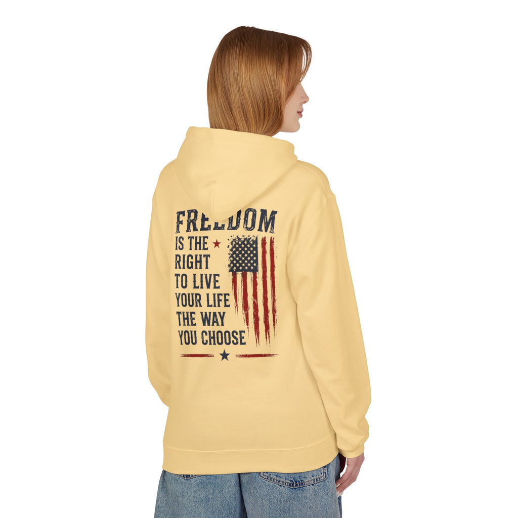 Freedom Flag Hoodie — "Freedom is the right to live your life the way you choose" Patriotic Pullover