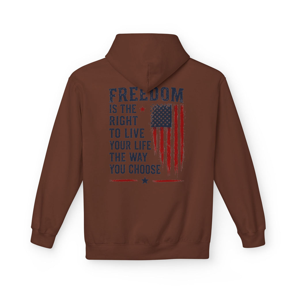 Freedom Flag Hoodie — "Freedom is the right to live your life the way you choose" Patriotic Pullover
