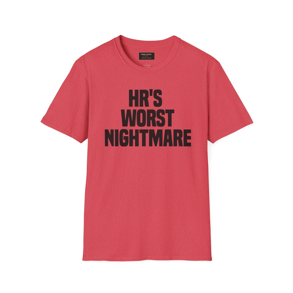 T-Shirt — "HR's Worst Nightmare" Funny Office Graphic Tee