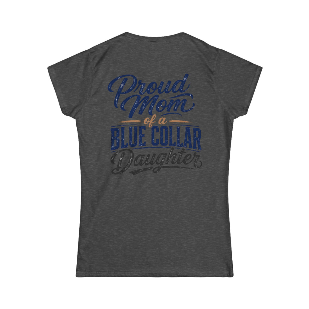 Proud Mom of a Blue Collar Daughter T-Shirt