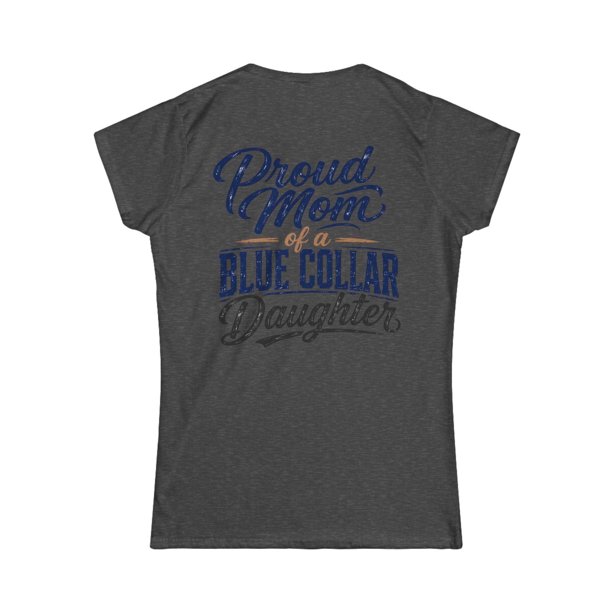 Proud Mom of a Blue Collar Daughter T-Shirt