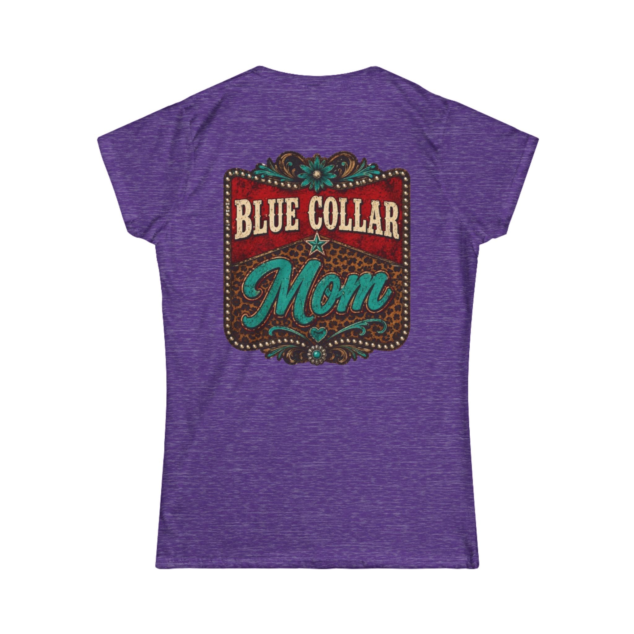 Blue Collar Mom Tee — Rustic Western Women's T‑Shirt ("Blue Collar Mom" Back Design)