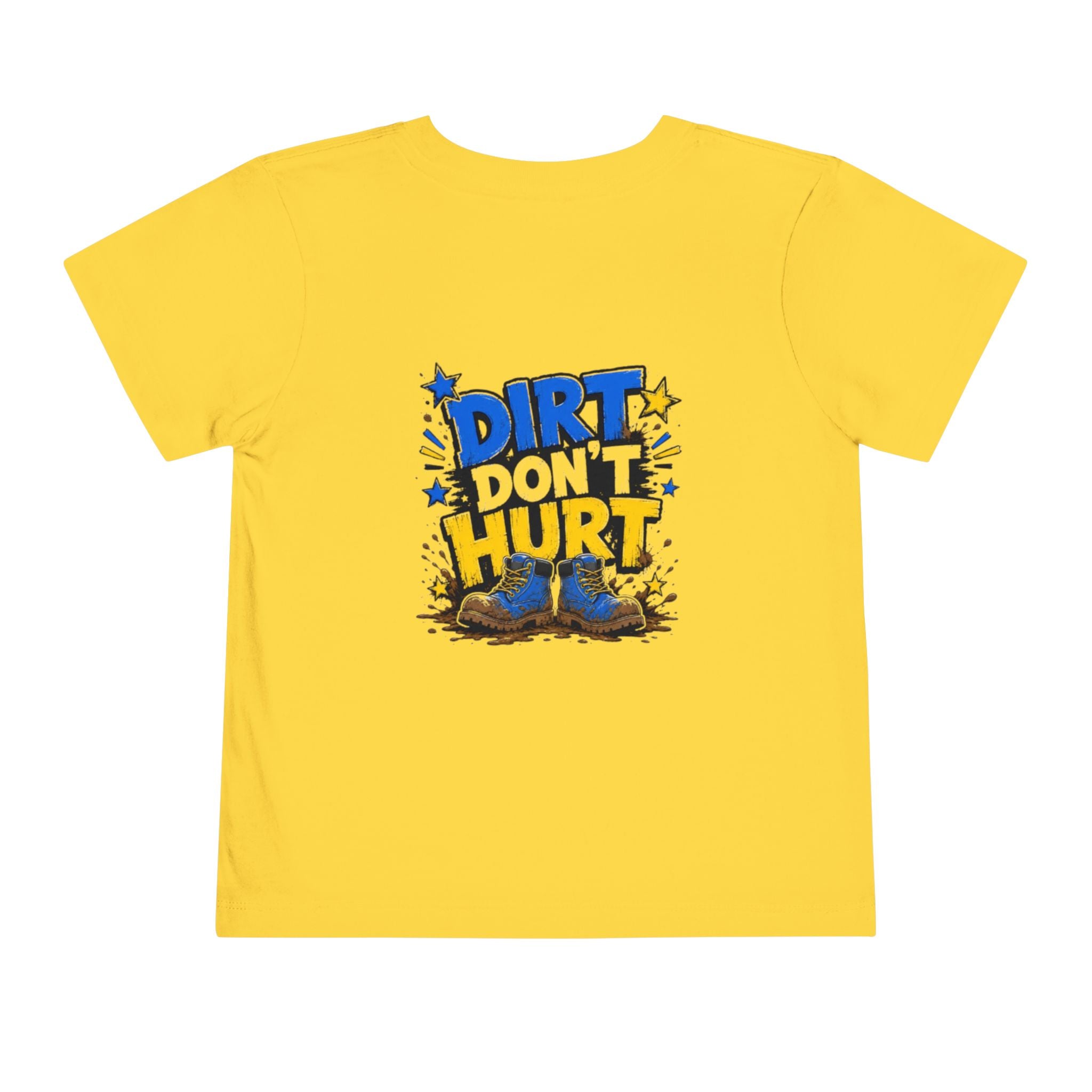 Toddler Tee — "Dirt Don't Hurt" Cute Mud Play Graphic Shirt