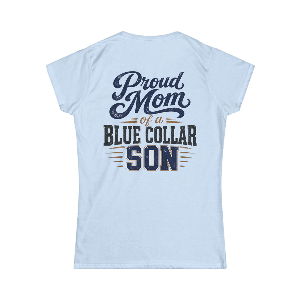 Proud Mom of a Blue Collar Son Tee — Women's Crewneck Shirt