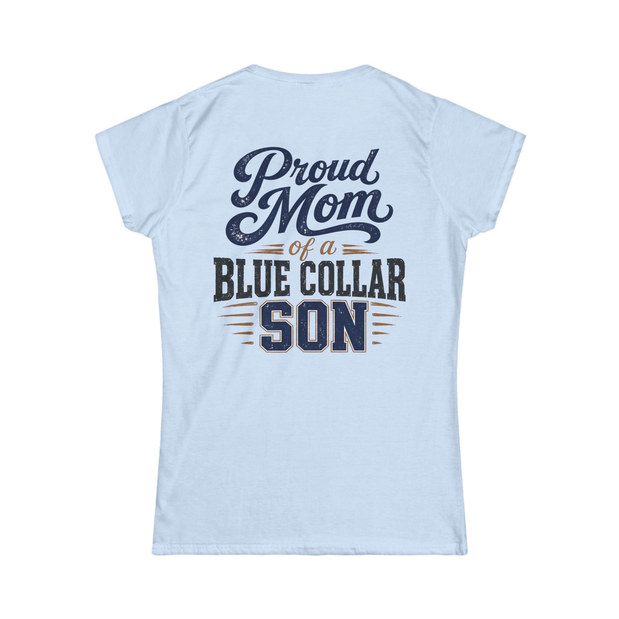 Proud Mom of a Blue Collar Son Tee — Women's Crewneck Shirt