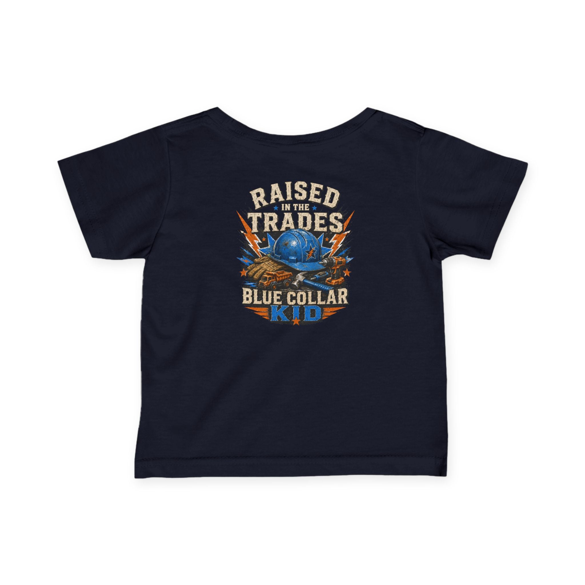 Infant Tee — "Raised in the Trades" Blue Collar Kid Baby Shirt