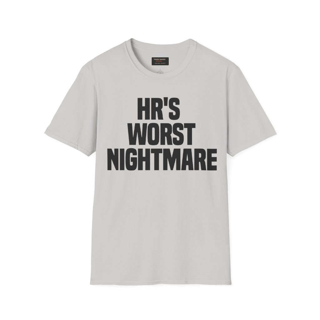 HR's Worst Nightmare T-Shirt – Funny HR Employee Tee