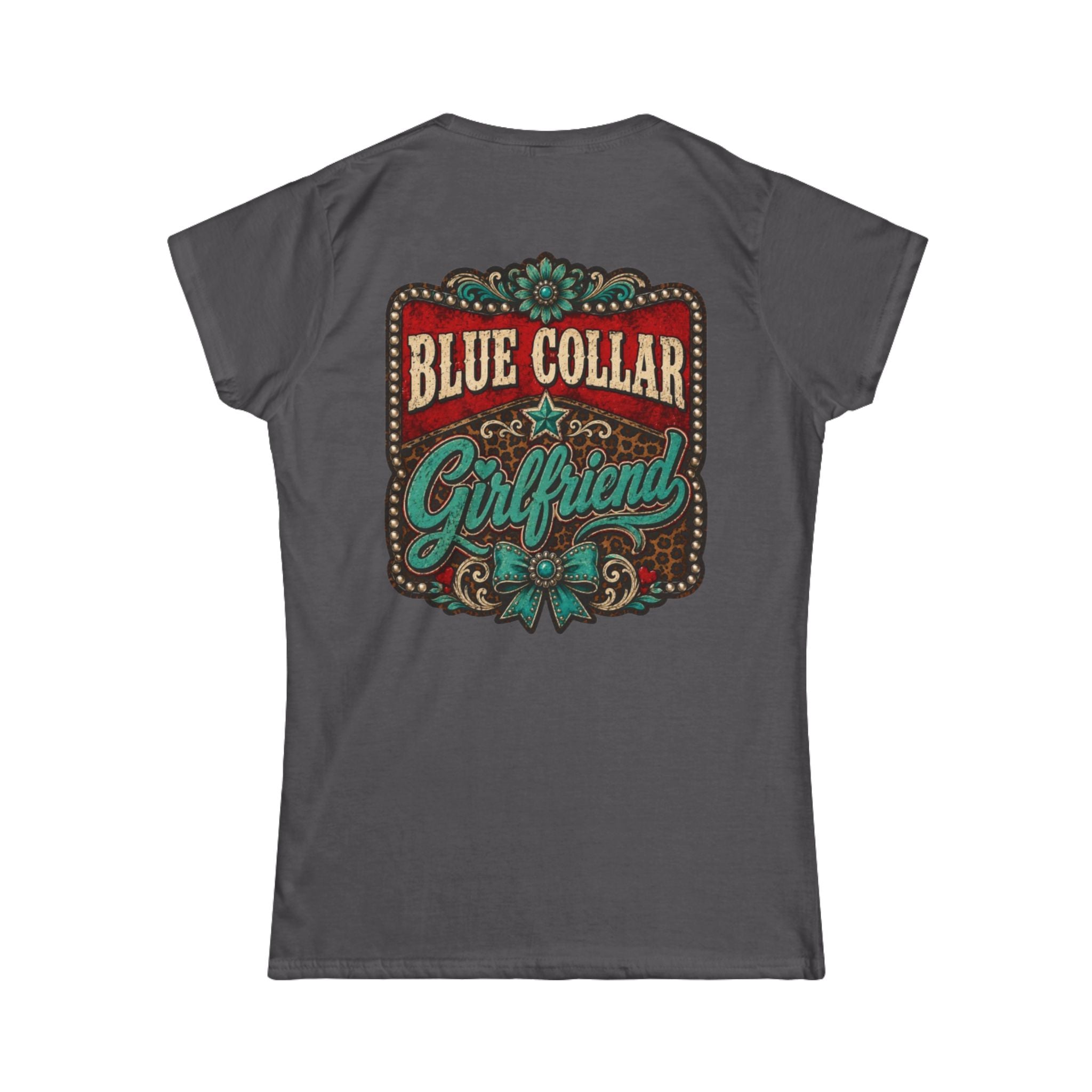Blue Collar Girlfriend Tee — Rustic Western Women's T‑Shirt