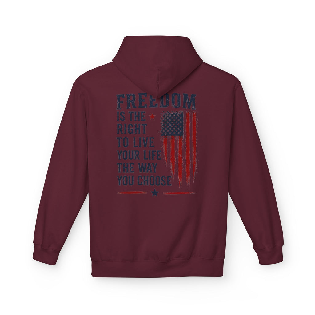 Freedom Flag Hoodie — "Freedom is the right to live your life the way you choose" Patriotic Pullover