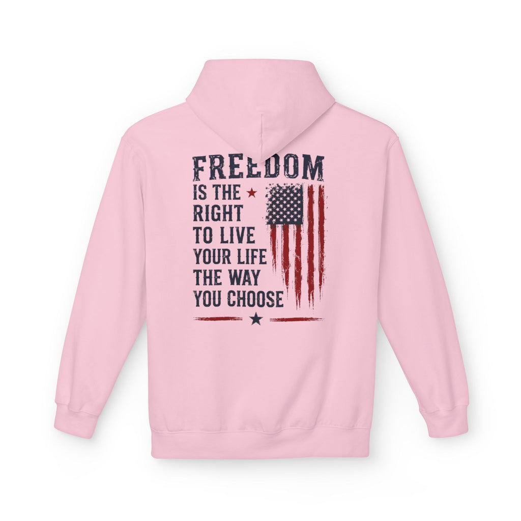 Freedom Flag Hoodie — "Freedom is the right to live your life the way you choose" Patriotic Pullover
