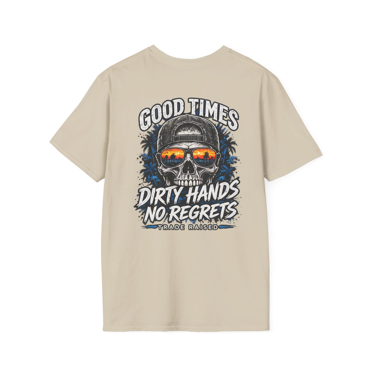 Skull Sunset T-Shirt — "Good Times Dirty Hands No Regrets" Graphic Tee