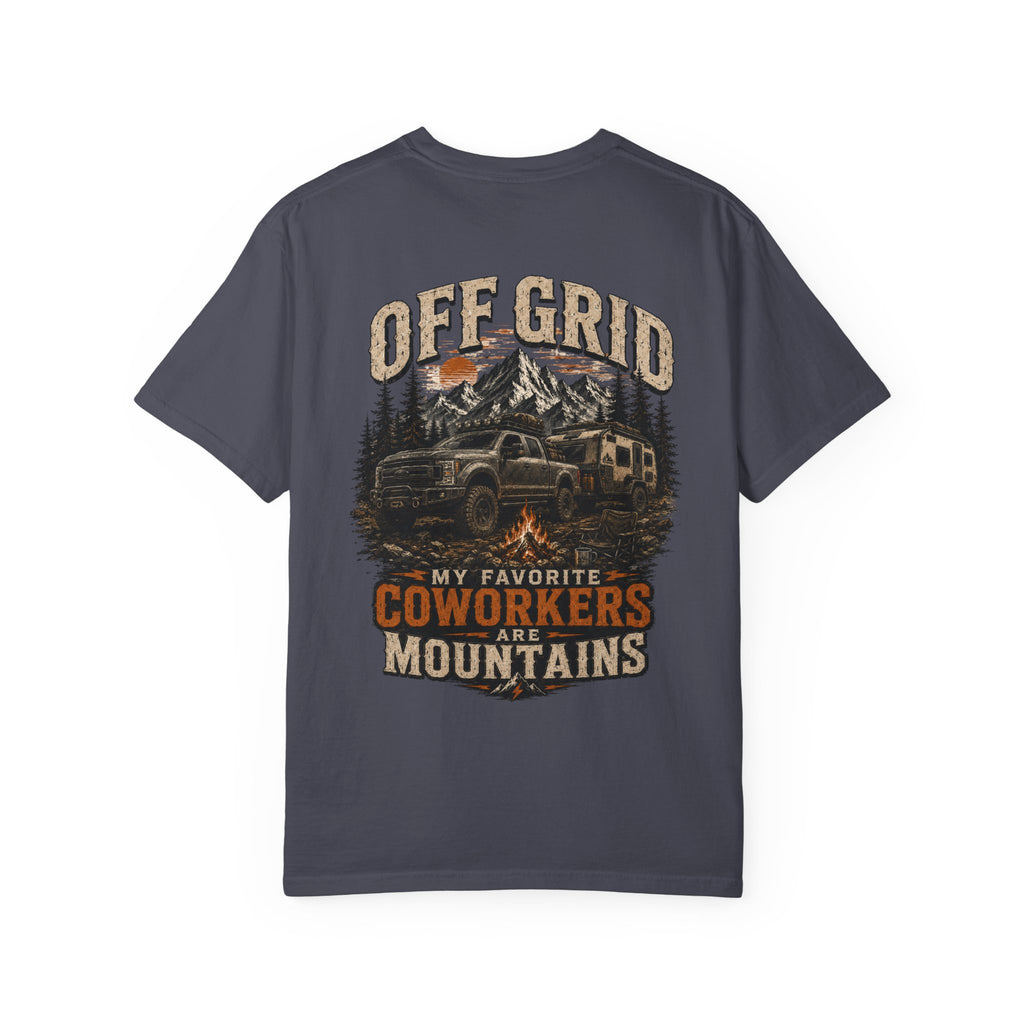 Off Grid Mountains T-Shirt — "Off Grid: My Favorite Coworkers Are Mountains" Adventure Tee