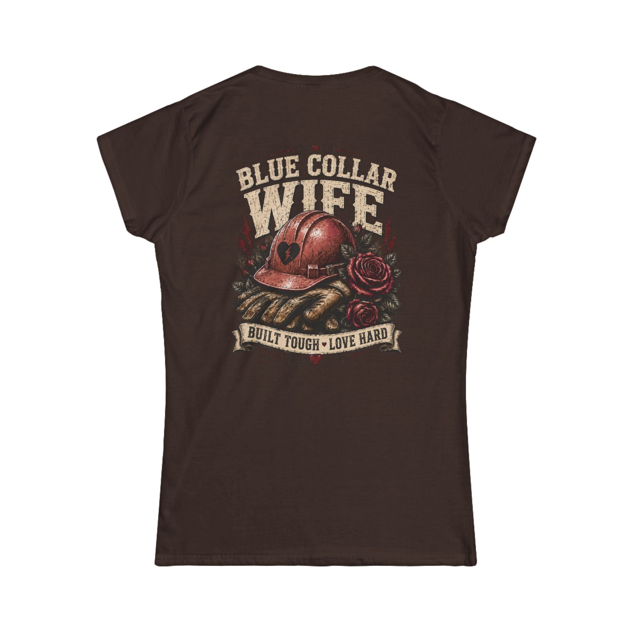 Blue Collar Wife T-Shirt — "Built Tough, Love Hard" Women's Tee