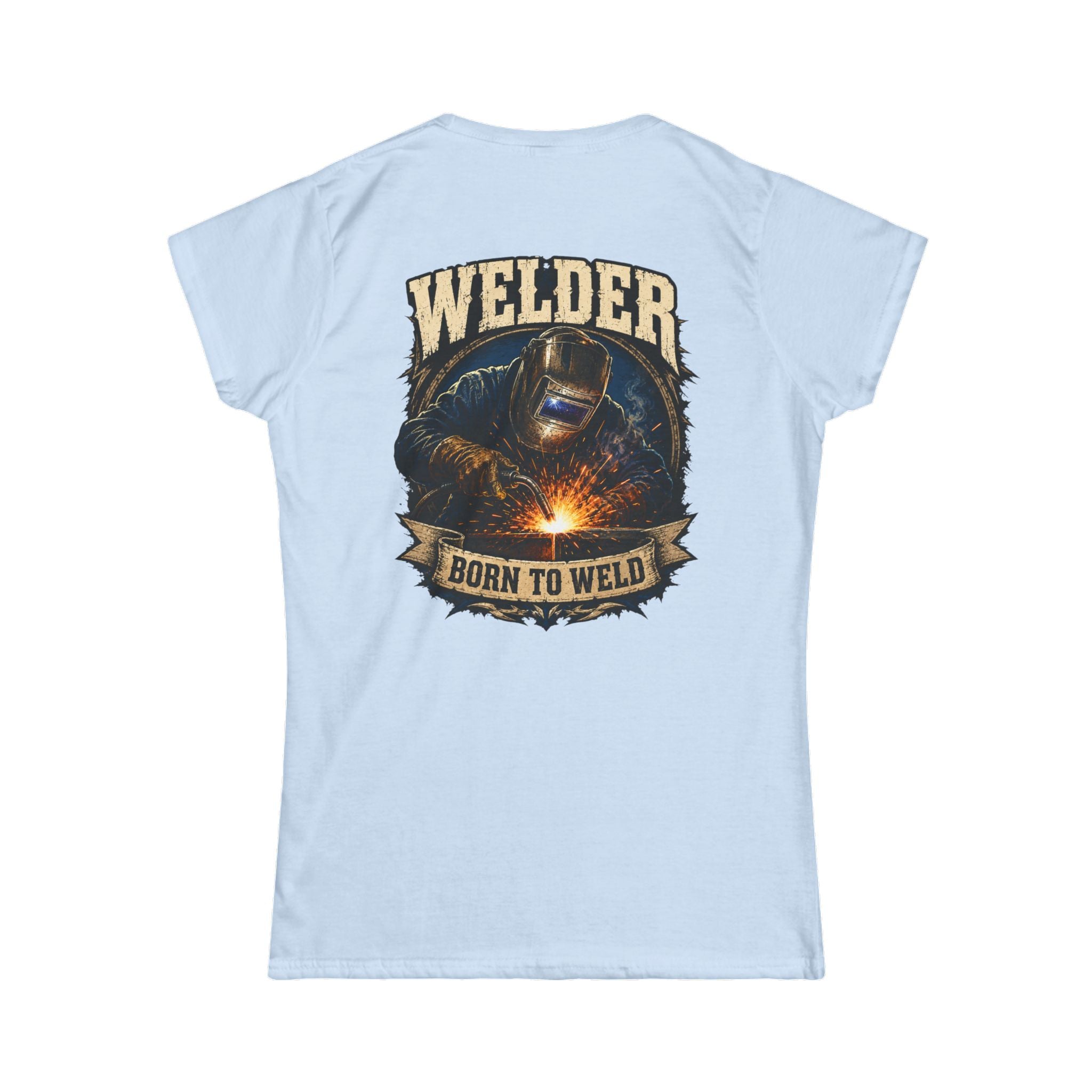 Welder "Born to Weld" Women's Tee — Welding Pride Graphic Shirt