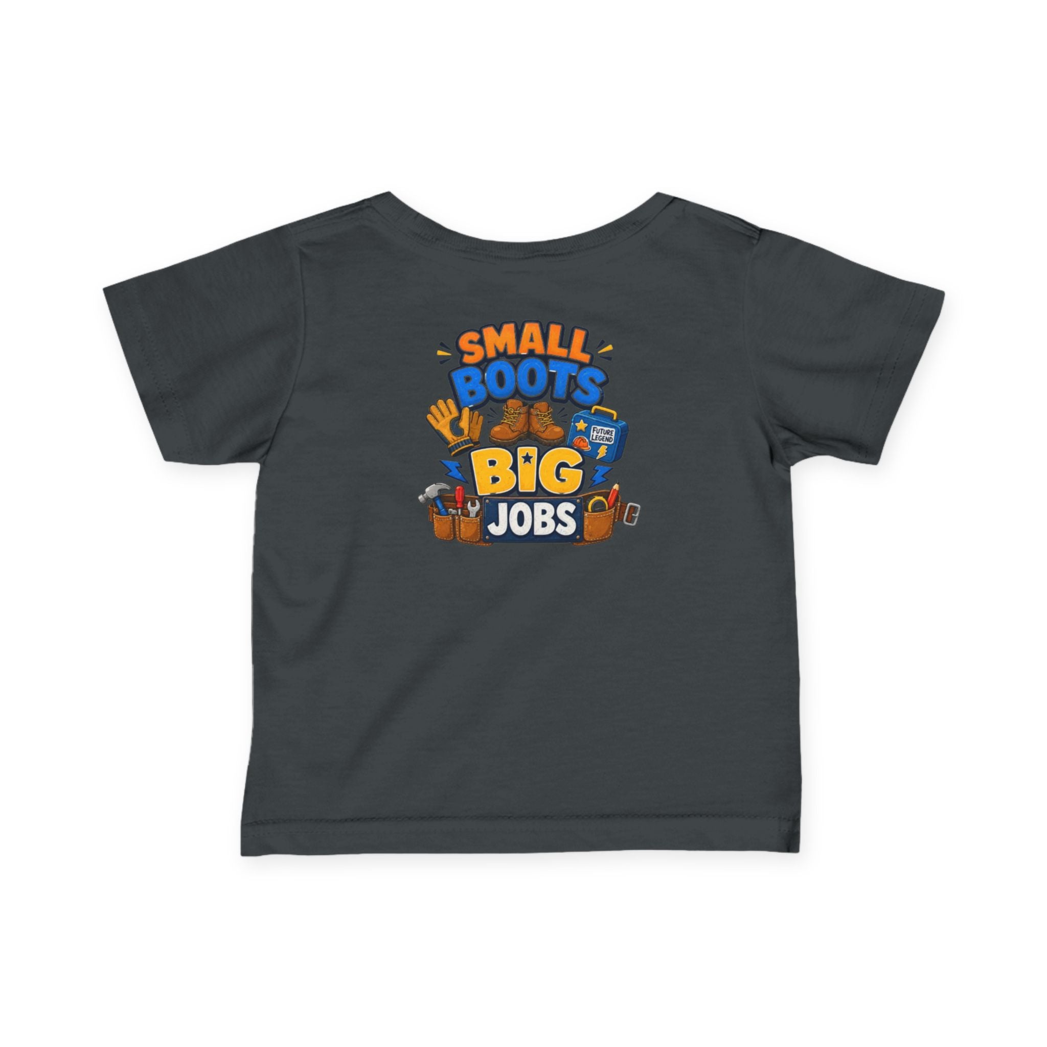 Infant Tee — “Small Boots Big Jobs” Construction Baby Shirt