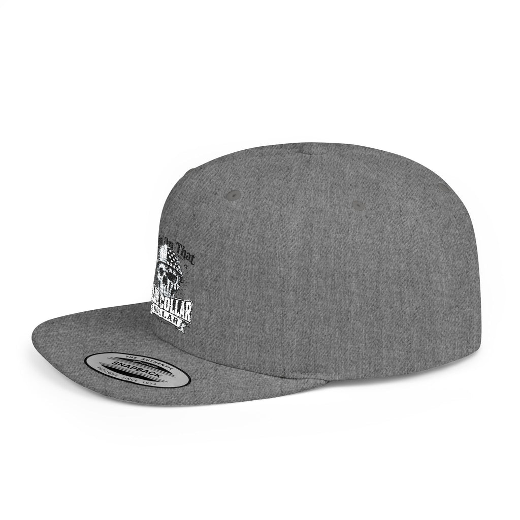 Flat Bill Embroidered "livin on that"