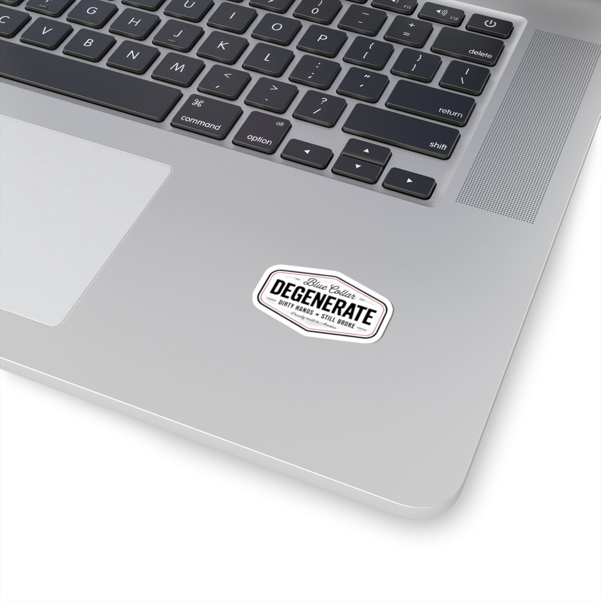 Degenerate Blue Collar Sticker — "Blue Collar Degenerate: Dirty Hands • Still Broke" Kiss-Cut Vinyl Sticker